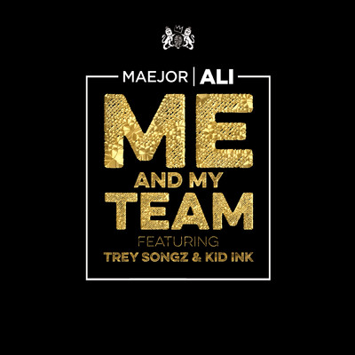 Me And My Team (Clean) (featuring Trey Songz, Kid Ink)/Maejor Ali