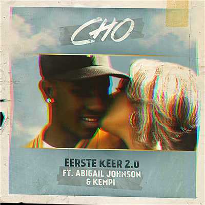 Eerste Keer 2.0 (Explicit) (featuring Abigail Johnson, Kempi)/趙庚熙
