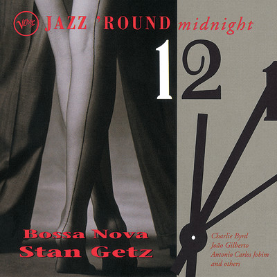 アルバム/Jazz 'Round Midnight: Bossa Nova/スタン・ゲッツ