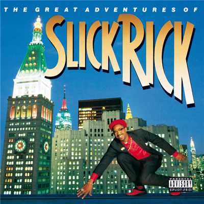 The Great Adventures Of Slick Rick (Explicit)/スリック・リック