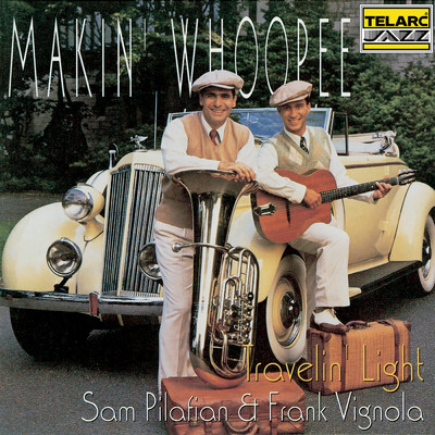 Makin' Whoopee (Live At The Masonic Auditorium, Cleveland, OH ／ July 13-14, 1992)/Travelin' Light
