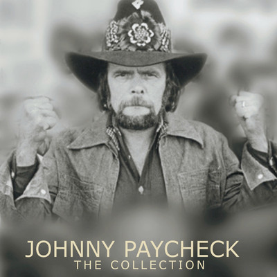 アルバム/Johnny Paycheck: The Collection/Johnny Paycheck