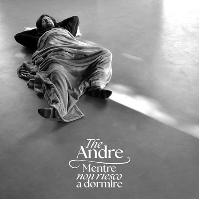 アルバム/Mentre non riesco a dormire/The Andre