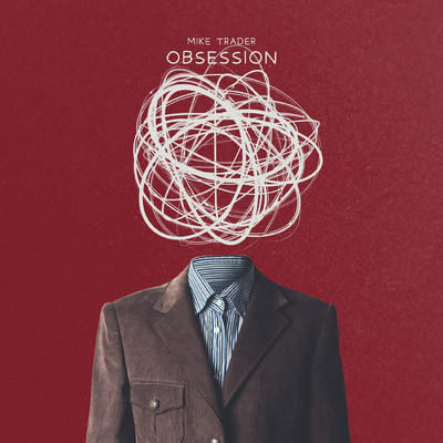 Obsession/Mike Trader