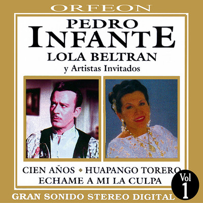 Pedro Infante y Lola Beltran/Pedro Infante