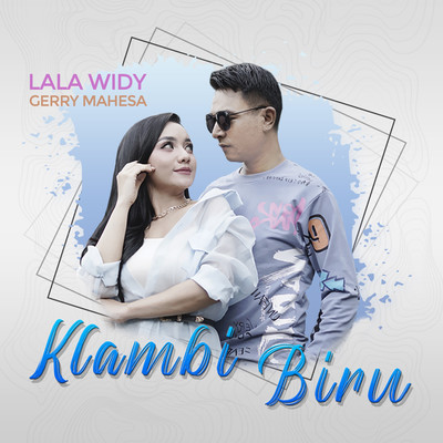 Klambi Biru (feat. Gerry Mahesa)/Lala Widy