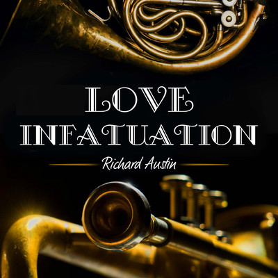 アルバム/Love Infatuation/Richard Austin