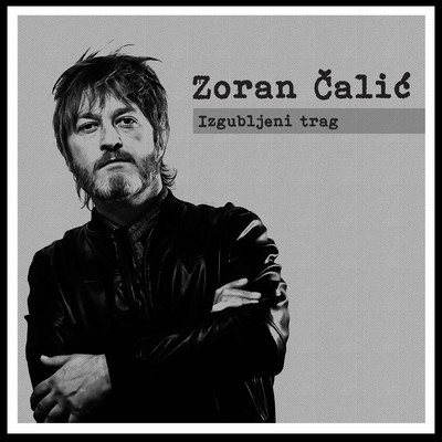 Izgubljeni Trag/Zoran Calic