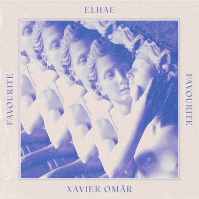 Favourite/Xavier Omar & ELHAE