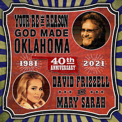 You're The Reason God Made Oklahoma (40th Anniversary)/David Frizzell and Mary Sarah