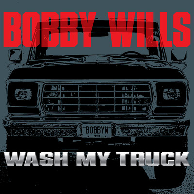 Wash My Truck/Bobby Wills