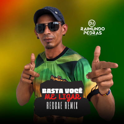 シングル/Basta Voce Me Ligar (Reggae Remix)/DJ Raimundo Pedras O Kara da Midia