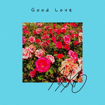 Good Love/MikeXO