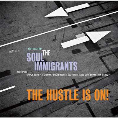 The Hustle Is On/THE SOUL IMMIGRANTS