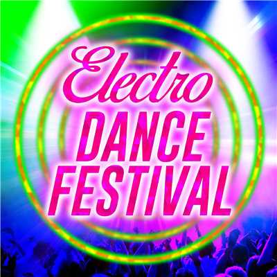 アルバム/Electro DANCE FESTIVAL/Various Artists