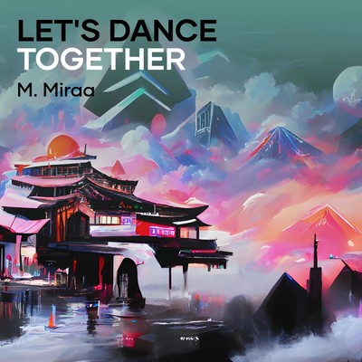 シングル/Let's Dance Together/M. Miraa