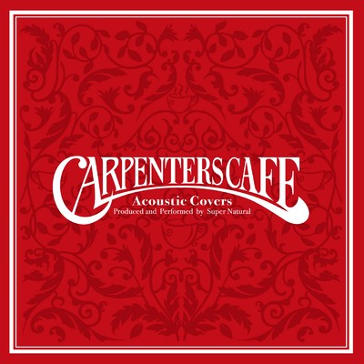 アルバム/Carpenters Cafe/Super Natural