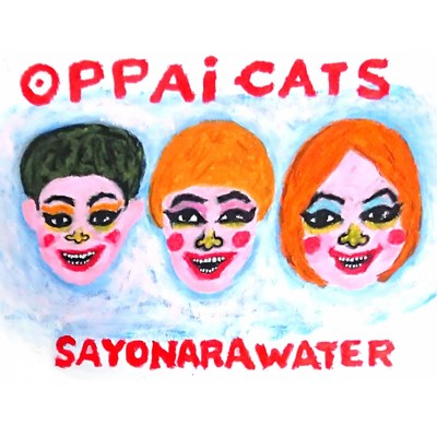 さよならWATER/OPPAI CATS