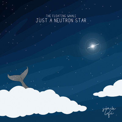 シングル/Just A Neutron Star/The Floating Whale