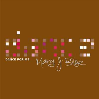 アルバム/Dance For Me/メアリー・J.ブライジ