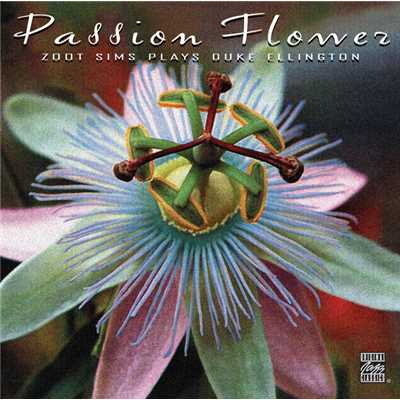 Passion Flower - Zoot Sims Plays Duke Ellington/ズート・シムズ