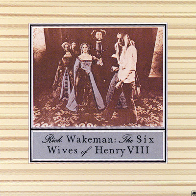 アルバム/The Six Wives Of Henry VIII/リック・ウェイクマン
