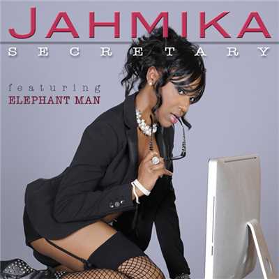Secretary (Explicit) (featuring Elephant Man)/Jahmika