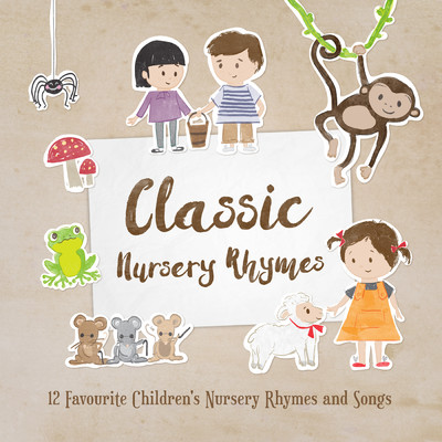 Classic Nursery Rhymes: 12 Favourite Nursery Rhymes and Children's Songs/Nursery Rhymes 123