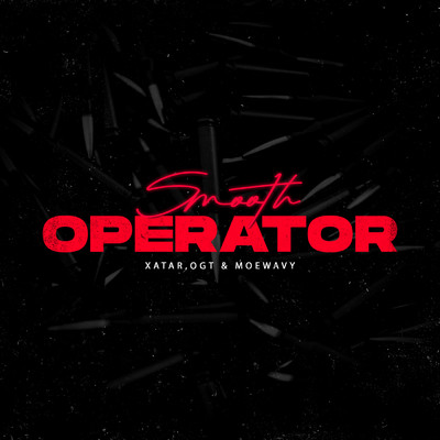シングル/Smooth Operator (Explicit)/XATAR／OGT／MoeWavy