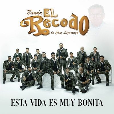 アルバム/Esta Vida Es Muy Bonita/Banda El Recodo De Cruz Lizarraga