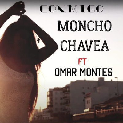Moncho Chavea／Omar Montes