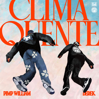 CLIMA QUENTE (Explicit)/PiMP WiLLIAM／Derek