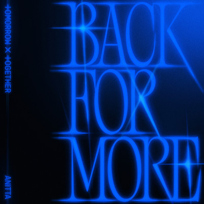 アルバム/Back for More (with. Anitta)/TOMORROW X TOGETHER & Anitta