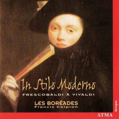 アルバム/In stilo moderno: Frescobaldi to Vivaldi/Les Boreades de Montreal／Francis Colpron