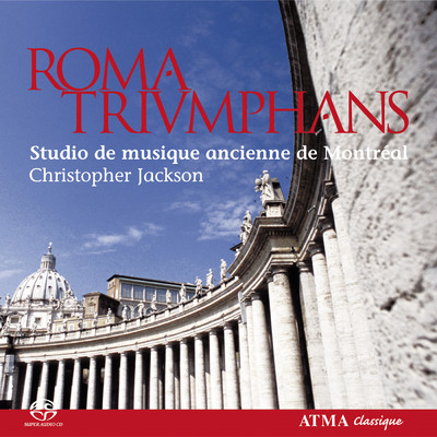 アルバム/Roma Triumphans: Polychoral Music in the Churches of Rome and the Vatican/Studio de musique ancienne de Montreal／Christopher Jackson