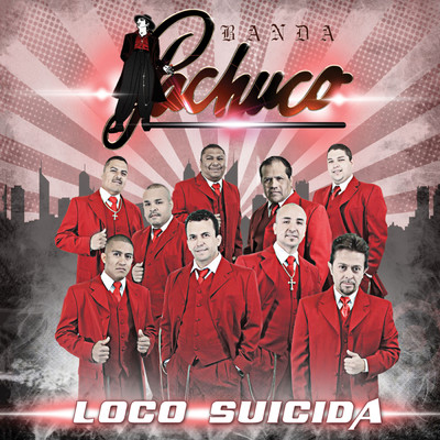 アルバム/Loco Suicida/Banda Pachuco