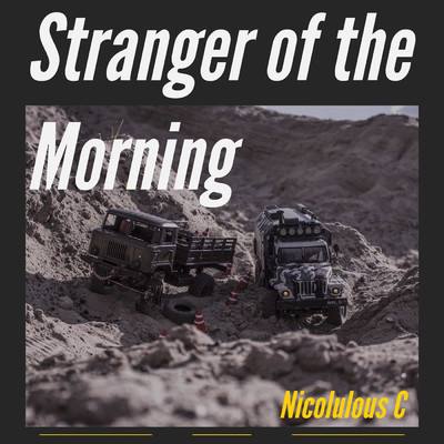 Stranger of the Morning/Nicolulous C