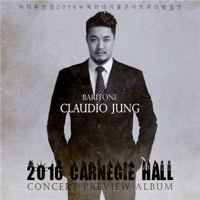 アルバム/2016 Carnegie Hall Concert Preview Album (Live)/Claudio Jung