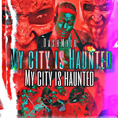 シングル/My City Is Haunted/Dash Mylo