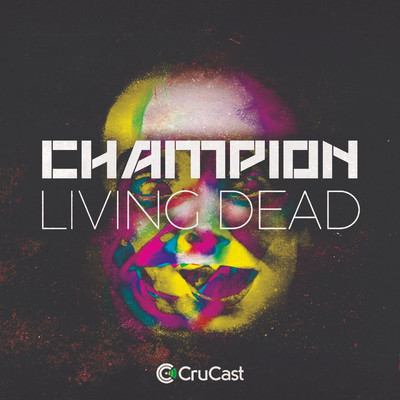 シングル/Living Dead/Champion
