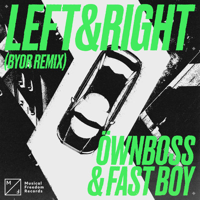 Left & Right (BYOR Remix)/Ownboss & FAST BOY