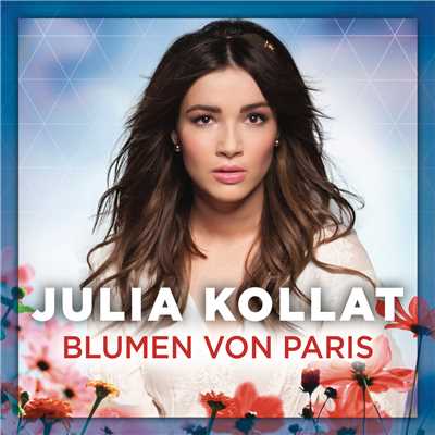 シングル/Blumen von Paris (Remix Florian Paetzold)/Julia Kollat