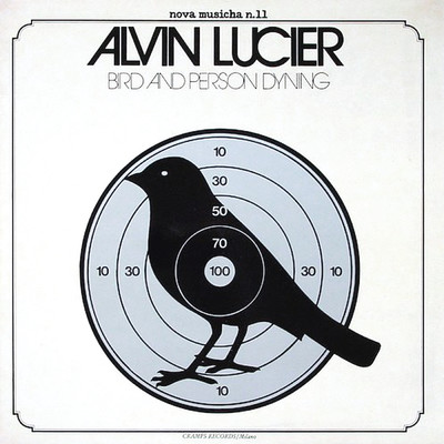 Bird and Person Dying/Alvien Lucier
