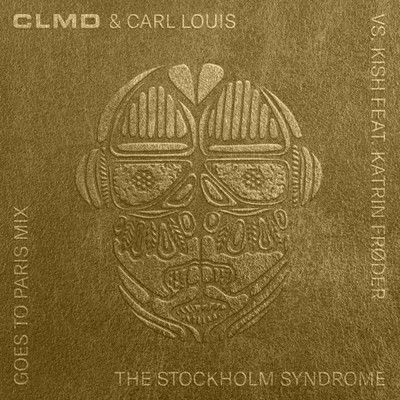 The Stockholm Syndrome (Goes to Paris Mix) feat.Katrin Froder/CLMD／Carl Louis／Kish