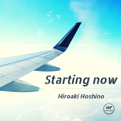 Starting now/星野ヒロアキ