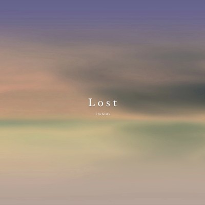シングル/Lost/I to beats