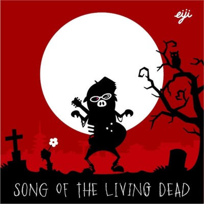SONG OF THE LIVING DEAD/EIJI SUZUKI