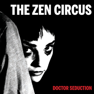 アルバム/Doctor Seduction/The Zen Circus
