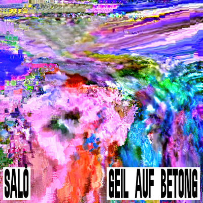 シングル/GEIL AUF BETONG (Explicit)/SALO