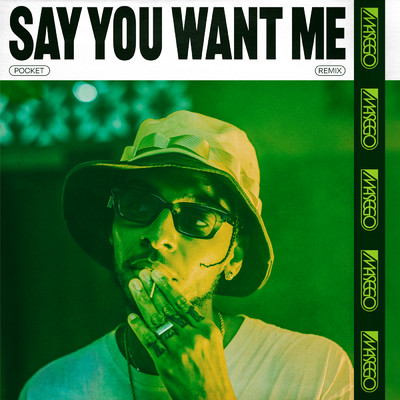 シングル/Say You Want Me (Pocket Remix)/マセーゴ